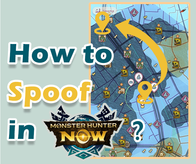 Newest] How to Spoof in Monster Hunter Now?