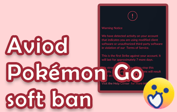 Pokémon Go aviod soft ban