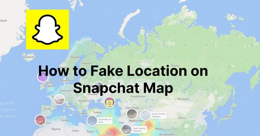 how-to-fake-location-on-snapchat-map-in-2023-can-t-miss