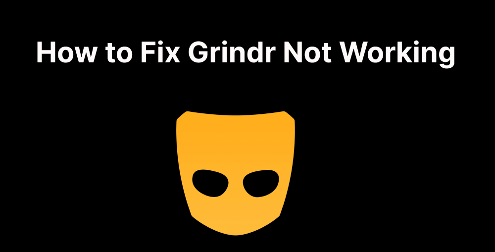how to fix grindr not working