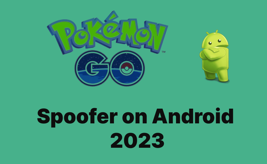 Best Pokemon GO Spoofer For ALL Devices[No Detection]