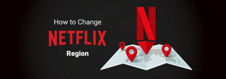 how to change netflix region